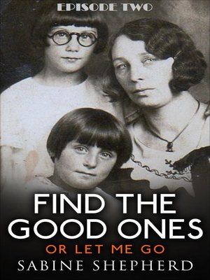 cover image of Find the Good Ones or Let Me Go- E2